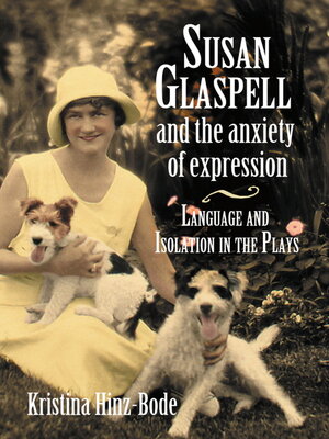 cover image of Susan Glaspell and the Anxiety of Expression